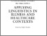 [thumbnail of Demjen 2020 - Applying Linguistics in Illness and Healthcare Contexts - Introduction (final proofs).pdf]