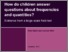 [thumbnail of Smith_CLS-WP-2013-12-How-do-children-answer-survey-questions-about-frequencies-Kate-Smith-and-Lucinda-Platt.pdf]