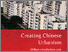 [thumbnail of Creating-Chinese-Urbanism.pdf]